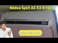 Midea Split AC E3 Error Kaise Thik Kare E3 Error Kaise Thik Kare Samartech