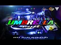 Download Lagu DJ UMBRELLA x PARTY SENTAK 🌴🎺 | BASS GETAR REVOLUTION REMIX