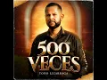 500 Veces - Toño Lizarraga