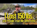 I Lost 150 Pounds and People Treat Me Differently