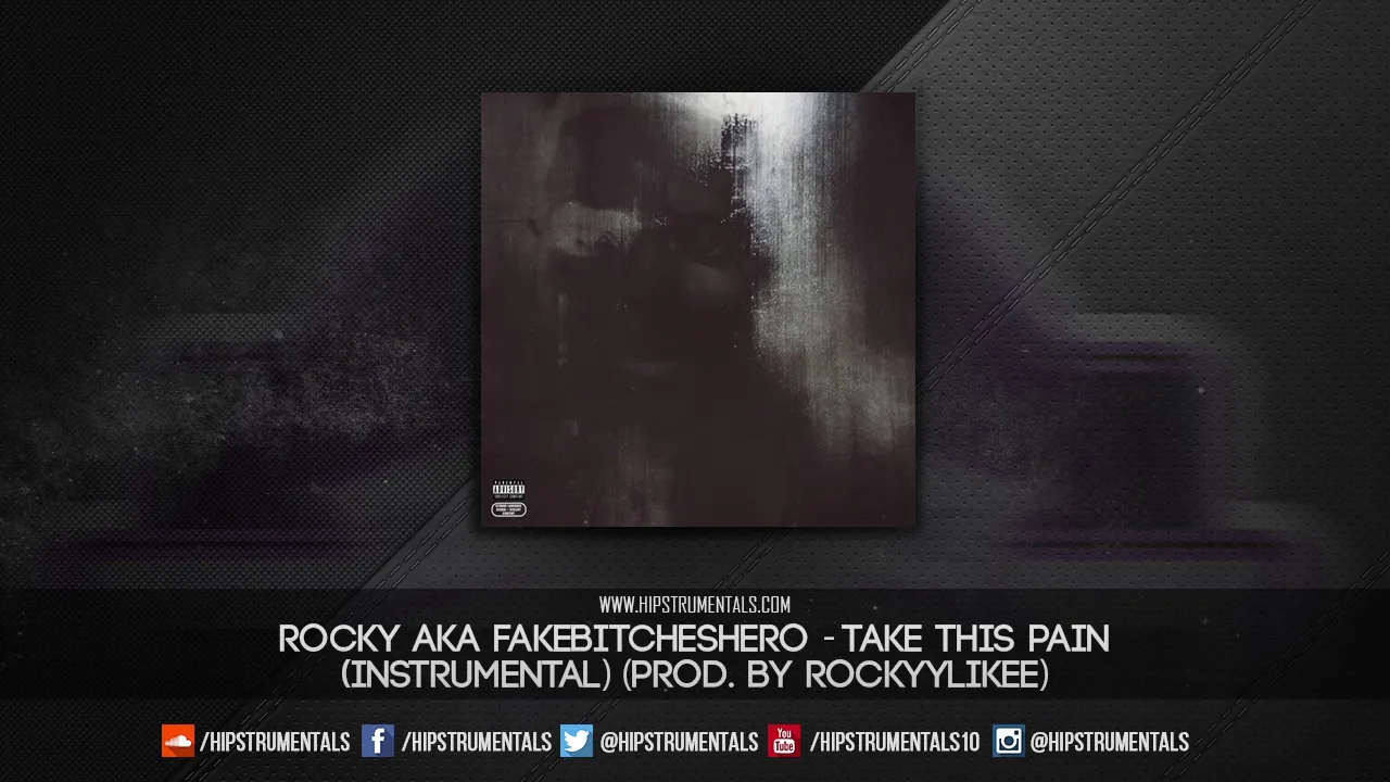 Rocky aka FakeBitchesHero - Take This Pain [Instrumental] (Prod. By Rockyylikee)