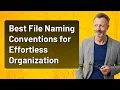 Best File Naming Conventions for Effortless Organization