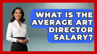 What Is The Average Art Director Salary - Job Success Network