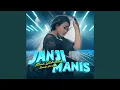 Download Lagu JANJI MANIS (Remix)