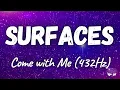 Surfaces, Salem Ilese - Come with Me (432Hz)