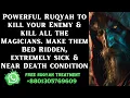 Download Lagu Powerful Ruqyah to kill your Enemy Magicians, make them Bed Ridden \u0026 Near Death condition