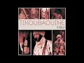 Tikoubaouine   Ligh Ezzaman Official Audio تيكوباوين