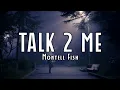 Montell Fish - Talk 2 Me Been in my Been in my head TikTok Song