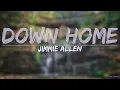 Jimmie Allen - Down Home (Lyrics) - Full Audio, 4k Video