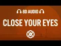 Forester \u0026 Petit Biscuit - Close Your Eyes| 8D Audio 🎧