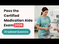 Pass the Certified Medication Aide Exam 2026 30 Updated Practice Questions Answers