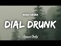 Download Lagu Noah Kahan - Dial Drunk (Lyrics)