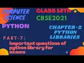 PART-7 IMPORTANT QUESTION OF PYTHON LIBRARY FOR EXAM ARTI MAM