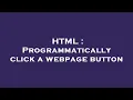 HTML Programmatically click a webpage button
