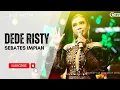 Download Lagu SEBATES IMPIAN Voc DEDE RISTY I LIVE MUSIC \