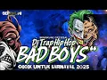 Download Lagu DJ TRAP HIP HOB BAD BOYS 2025 TERBARU UASEKK BUAT JOGETAN