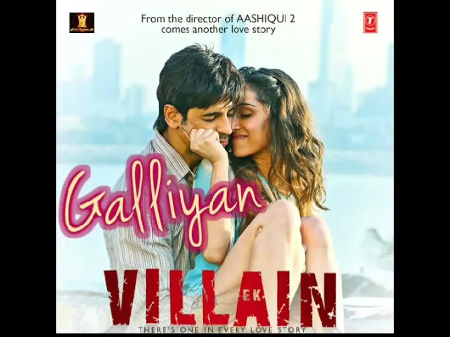 Download MP3 Galliyan -Ek Villain Movie Full Mp3(Audio) Song 🎵 | Ek Villain Movie Songs