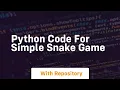 python code for simple snake game
