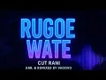 Download Lagu Rugoe Wate (CUT RANI) Arranged \u0026 Remixed by: VEOOVO