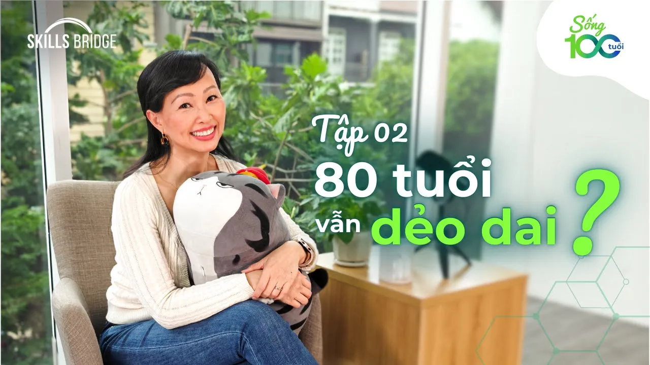 Outline Video Tiêu Chuẩn Khỏe Mạnh Khi 100 Tuổi | Sống 100 Tuổi EP2