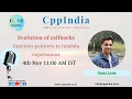 CppIndia Tech Talk Evolution of Callbacks Function Pointers to Lambda expressions by Umar Lone