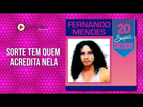 Download MP3 Fernando Mendes - Sorte Tem Quem Acredita Nela