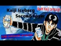 Kaiji Iceberg second layer