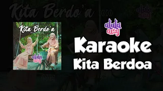 ALULA AISY - KITA BERDO'A (Official Karaoke)