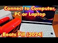 Beats Pill 2024 How to to Computer Laptop or PC via Bluetooth