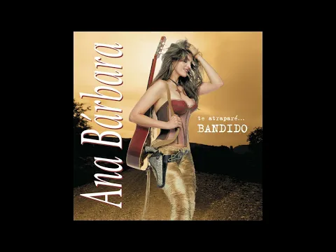 Download MP3 Ana Bárbara - Bandido.
