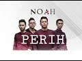 Download Lagu NOAH - Perih (Lyric Video)