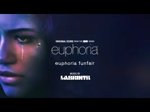 Download MP3 Labrinth – Euphoria Funfair (Official Audio) | Euphoria (Original Score from the HBO Series)