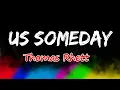 Thomas Rhett - Us Someday (Lyrics)