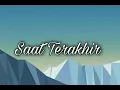 Saat Terakhir - Dj Dibawah Batu Nisan Kini || ( Lirik )
