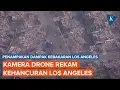 Download Lagu Foto Udara Kehancuran Los Angeles Usai Dihantam Bencana Kebakaran