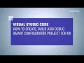 Visual Studio Code - How to Create Build and Debug a Smart Configurator Project for RX