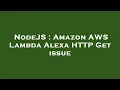 NodeJS Amazon AWS Lambda Alexa HTTP Get issue