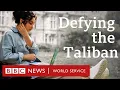 Dars The fight for Afghan girls education - BBC World Service Documentaries