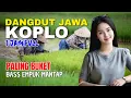 Download Lagu 1 JAM NONSTOP CAMPURSARI DANGDUT JAWA KOPLO ENAK DIDENGAR BASS EMPUK BUKET GAYENG TENAN MANTAP IKI