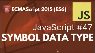 Symbol Data Type in JavaScript ECMAScript 2015 ES6 Everyday-Be-Coding