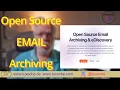Best Open Source Email Archiving Solutions in 2026 Open Archivist vs MailArchiver Comparison