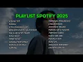 Download Lagu Daftar Putar Hits Spotify Indonesia 2025 | Daftar Putar Viral Spotify Indonesia | Album Lengkap H...