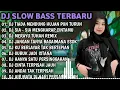 Download Lagu DJ SLOW BASS TERBARU 2023 || DJ VIRAL TIKTOK FULL BASS🎵DJ TIADA MENDUNG HUJAN PUN TURUN | FULL ALBUM