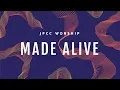 Download Lagu MADE ALIVE (Official Full Album Audio) - JPCC Worship