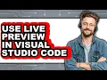 How to Use Live in Visual Studio Code only Way