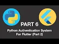 Python Authentication System For Flutter App Python With Flutter Part 6