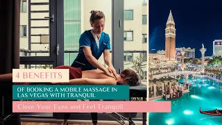 4 Benefits of Booking a Mobile Massage In Las Vegas With Tranquil