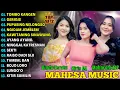 Download Lagu TOMBO KANGEN - RIRIN DA, MAHARANI ASP, DINDA TERATU - MAHESA MUSIC FULL ALBUM TERBARU 2025