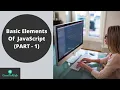 Basic elements of Javascript PART-1 2020