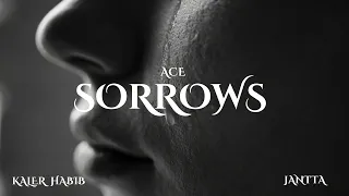 Ace Sorrows Official Audio Kaler Habib Jantta Latest Punjabi Hit Songs 2025 